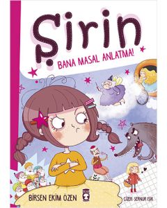 Şirin - Bana Masal Anlatma!
