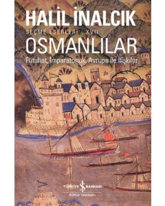 Osmanlılar - Fütuhat, İmparatorluk, Avrupa İle İlişkiler