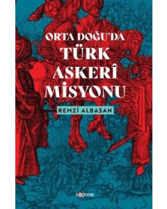 Ortadoğu'da Türk Askeri Misyonu
