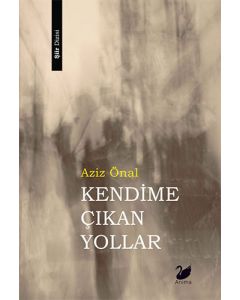 Kendime Çıkan Yollar