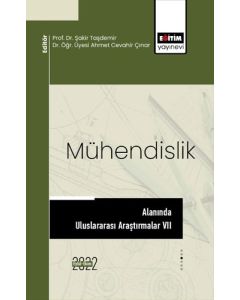Mühendislik Alanında Uluslararası Araştırmalar VII