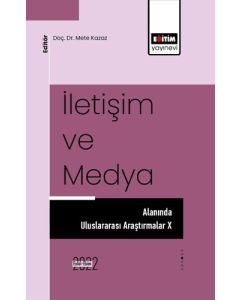  İletişim ve Medya Alanında Uluslararası Araştırmalar X
