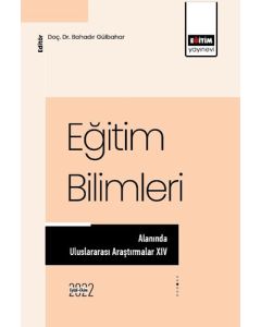 Eğitim Bilimleri Alanında Uluslararası Araştırmalar XIV