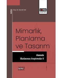 Mimarlık, Planlama ve Tasarım Alanında Uluslararası Araştırmalar II