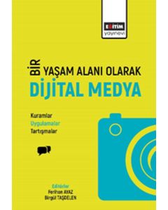 Bir Yaşam Deneyimi Olarak Dijital Medya
