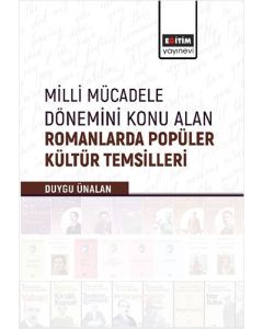 Milli Mücadele Dönemini Konu Alan Romanlar