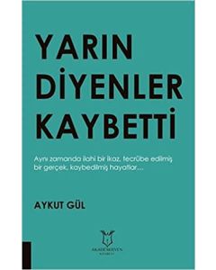 Yarın Diyenler Kaybetti