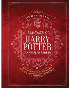 Unofficial Fantastik Harry Potter Canavarlar Rehberi (Ciltli)