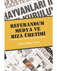 Referandum, Medya ve Rıza Üretimi
