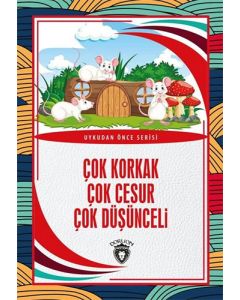 Çok Korkak Çok Cesur Çok Düşünceli