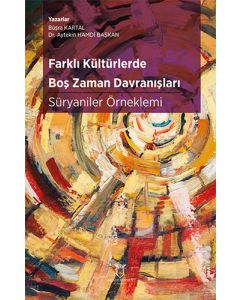Farklı Kültürlerde Boş Zaman Davranışları: Süryaniler Örneklemi