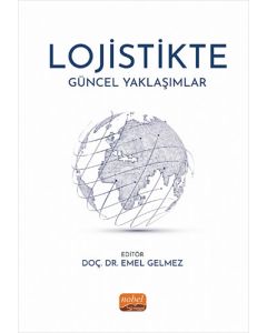Lojistikte Güncel Yaklaşımlar