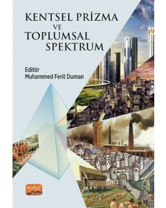Kentsel Prizma ve Toplumsal Spektrum