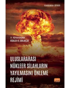 Uluslararası Nükleer Silahların Yayılmasını Önleme Rejimi