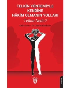 Telkin Yöntemiyle Kendine Hâkim Olmanın Yolları Telkin Nedir?