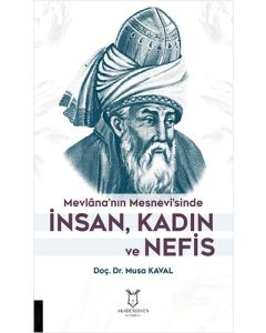 Mevlâna’nın Mesnevi’sinde İnsan, Kadın ve Nefis