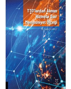 TTO’lardan Alınan Hizmete Dair Memnuniyet Ölçeği