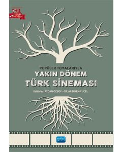 Popüler Temalarıyla Yakın Dönem Türk Sineması