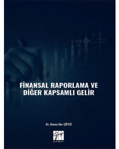 Finansal Raporlama ve Diğer Kapsamlı Gelir