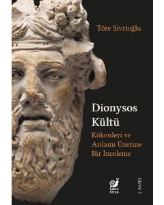 Dionysos Kültü (Kökenleri ve Anlamı Üzerine Bir İnceleme)