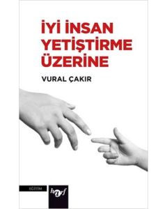 İyi İnsan Yetiştirme Üzerine