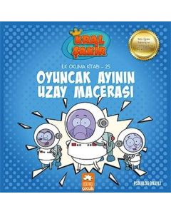 Kral Şakir İlk Okuma Kitabı 25 - Oyuncak Ayının Uzay Macerası