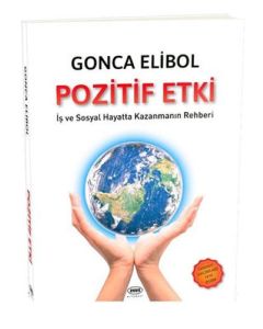 Pozitif Etki - İş ve Sosyal Hayatta Kazanmanın Rehberi