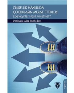 Cinsellik Hakkında Çocukların Merak Ettikleri