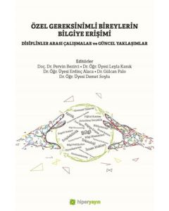Özel Gereksinimli Bireylerin Bilgiye Erişimi - Disiplinler Arası Çalışmalar ve Güncel Yaklaşımlar