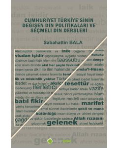 Cumhuriyet Türkiye’sinin Değişen Din Politikaları ve Seçmeli Din Dersleri