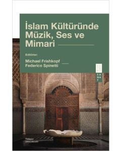 İslam Kültüründe Müzik, Ses ve Mimari