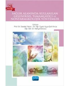 Sağlık Alanında Kullanılan Geleneksel Tamamlayıcı ve Nonfarmakolojik Yöntemler