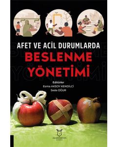 Afet ve Acil Durumlarda Beslenme Yönetimi