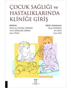Çocuk Sağlığı ve Hastalıklarında Kliniğe Giriş