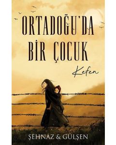 Ortadoğu'da Bir Çocuk - Kefen