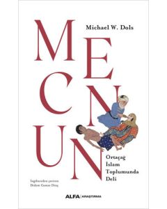 Mecnun - Ortaçağ İslam Toplumunda Deli