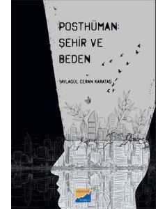 Posthüman: Şehir ve Beden