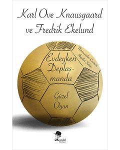 Evdeyken Deplasmanda: Güzel Oyun