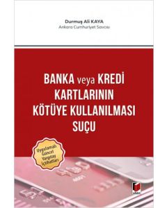 Banka veya Kredi Kartlarının Kötüye Kullanılması Suçu (Ciltli)