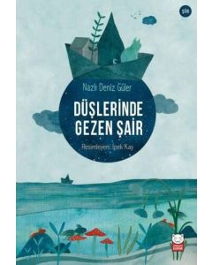 Düşlerinde Gezen Şair
