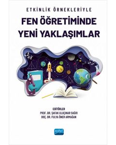 Etkinlik Örnekleriyle Fen Öğretiminde Yeni Yaklaşımlar