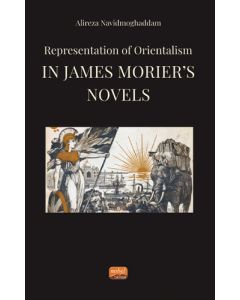 Representation of Orientalism in James Morıer’s Novels