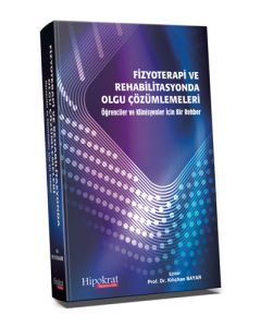 Fizyoterapi ve Rehabilitasyonda Olgu Çözümlemeleri 