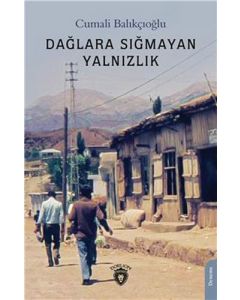 Dağlara Sığmayan Yalnızlık
