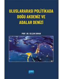 Uluslararası Politikada Doğu Akdeniz ve Adalar Denizi