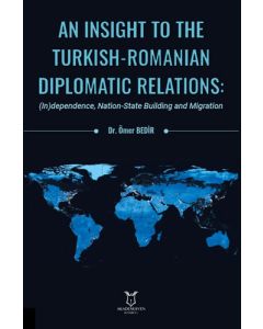 An Insight To The Turkish-Romanian Diplomatic Relations