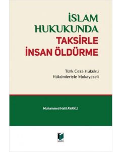 İslam Hukukunda Taksirle İnsan Öldürme
