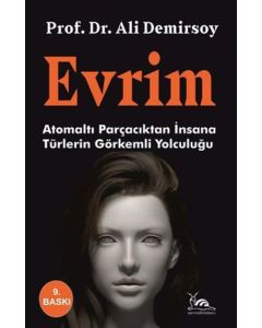 Evrim - Atomaltı Parçacıktan İnsana Türlerin Görkemli Yolculuğu