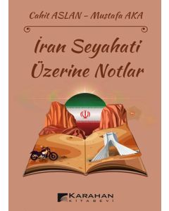 İran Seyahati Üzerine Notlar