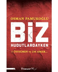 Biz Hudutlardayken